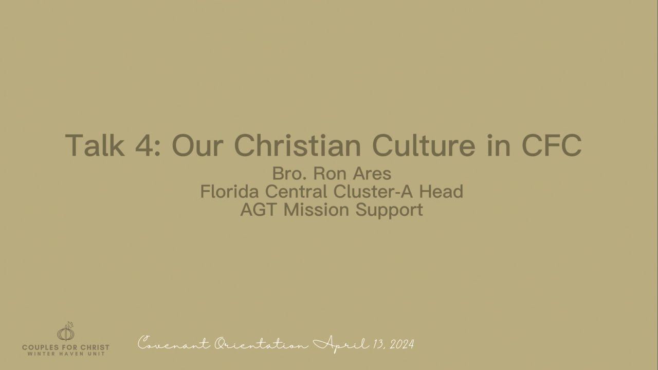 CFC COVENANT ORIENTATION TALK 4: Our Culture in CFC (April 2024)
