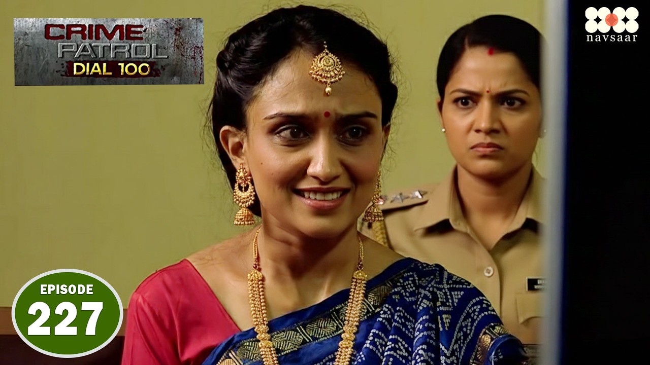 पैसे के लालच ने पहुंचा दिया सीधा जेल I Episode 227 I Crime Petrol Dial 100
