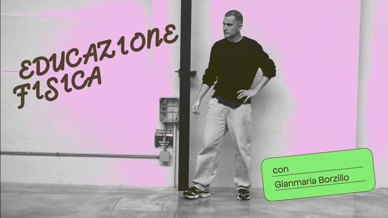 Gianmaria Borzillo — Educazione Fisica