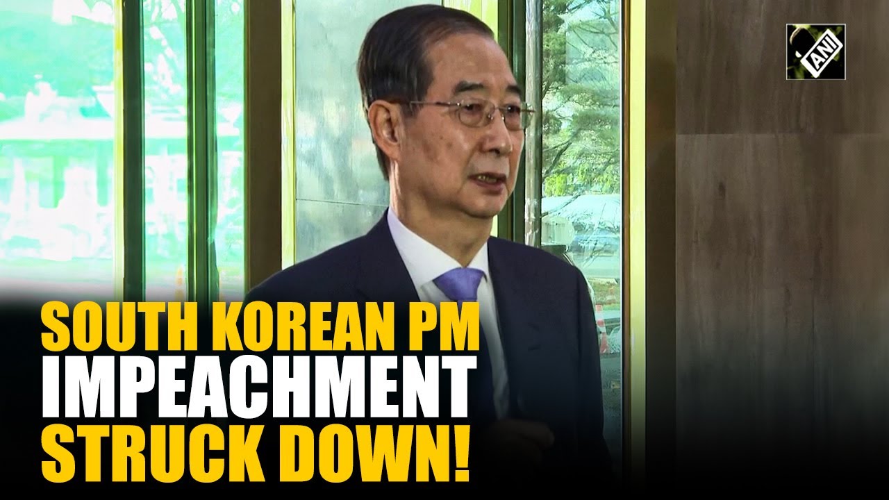 ‘Grateful for wise decision’, says South Korean PM Han after his impeachment trial