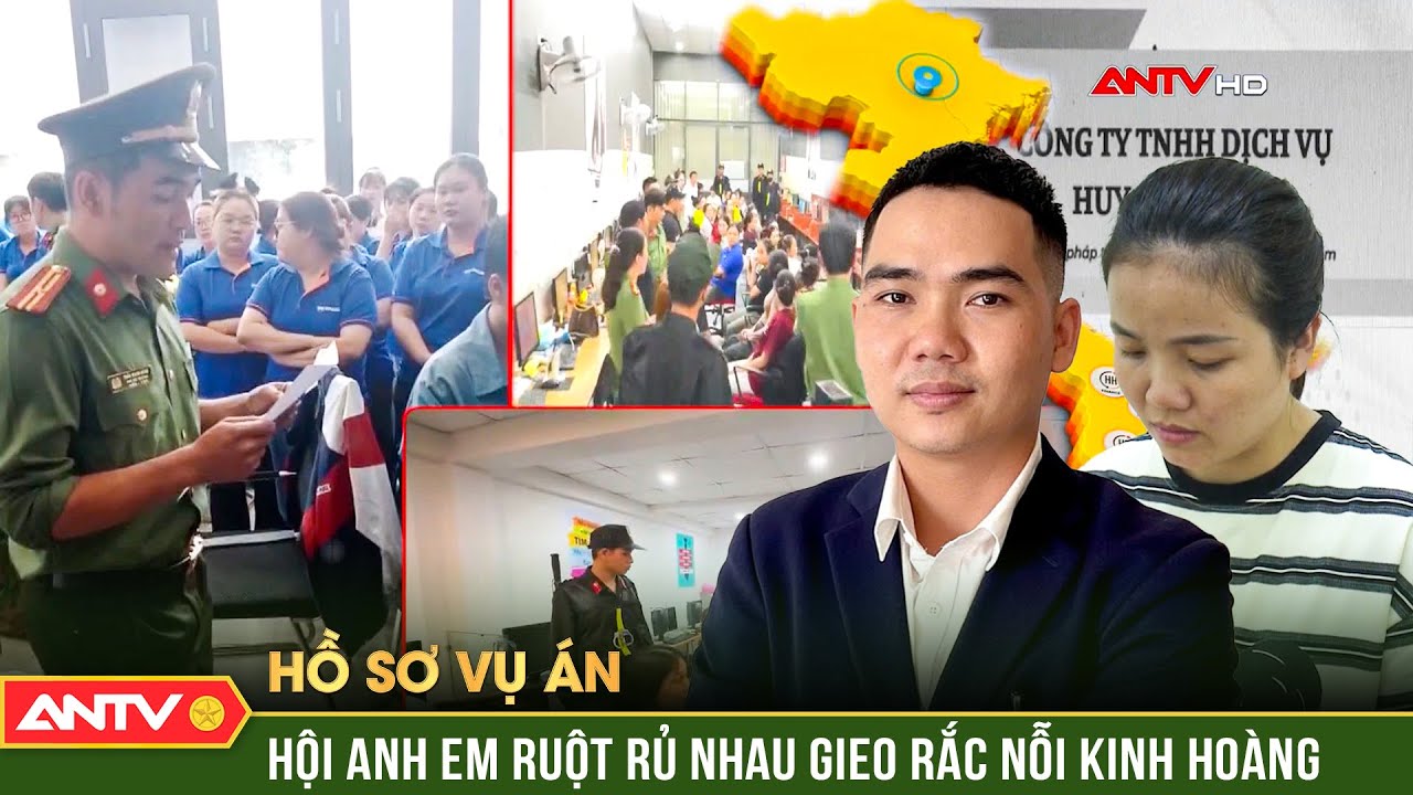 Hồ sơ vụ &aacute;n: Nghẹt thở cuộc gi&aacute;p c&ocirc;ng, kết liễu 'đế chế trăm tỷ' của cặp &lsquo;song kiếm hợp b&iacute;ch&rsquo; | ANTV
