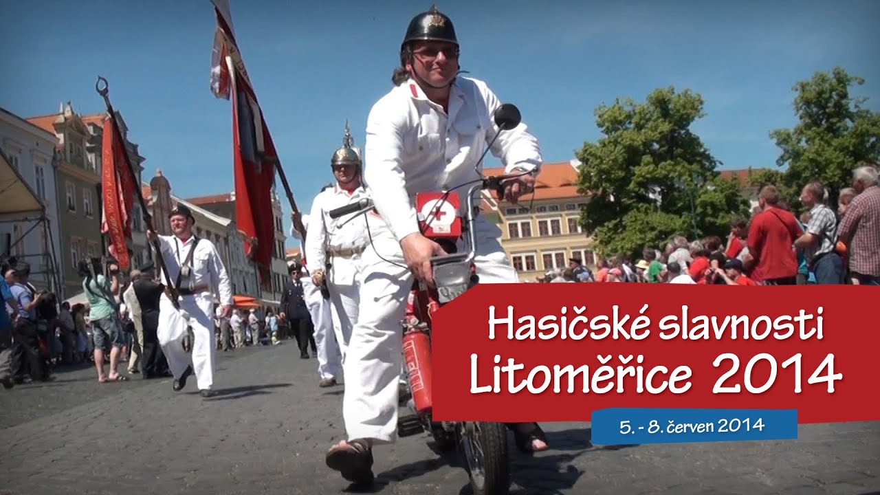 Hasičské slavnosti Litoměřice 2014 - 5. až 8. června