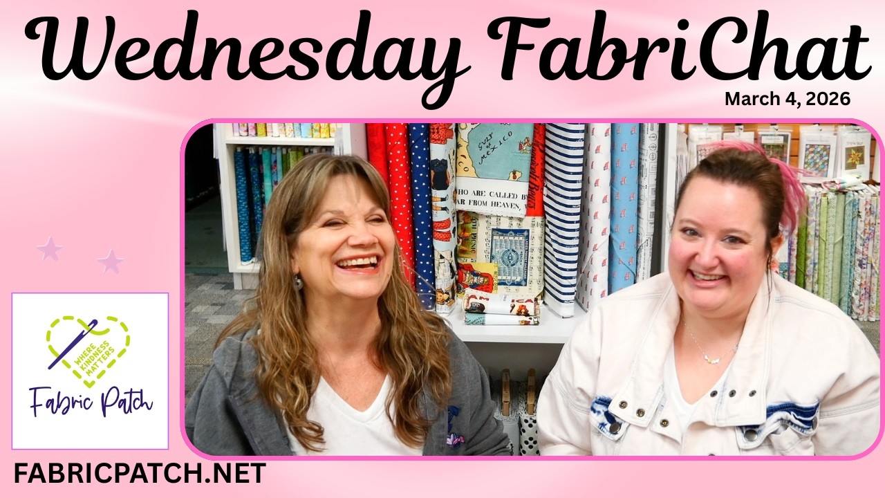 Wednesday Morning FabriChat - Fun that is happening at the quilt shop and a fundraiser near and dear
