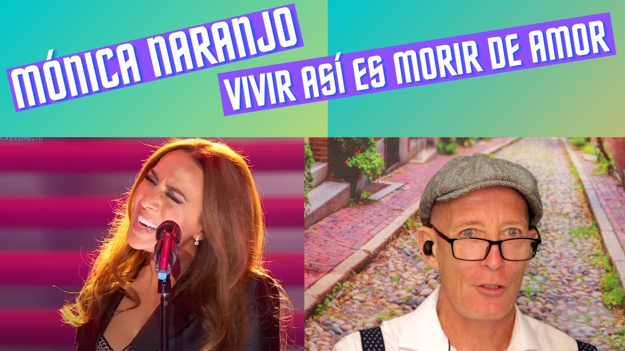 Mónica Naranjo, Vivir Así Es Morir De Amor reaction. Monica dishes out the goosebumps.