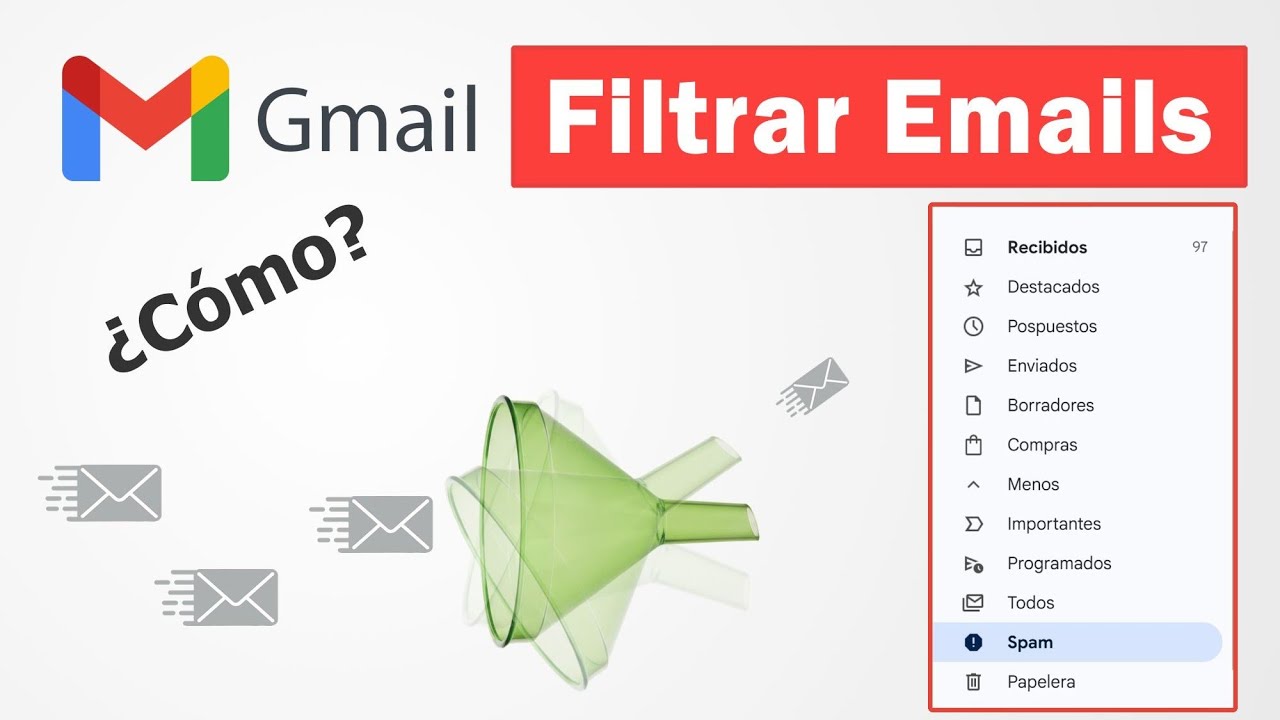 Cómo Usar Filtros en Gmail en 2026: Cómo Evitar que Algunos Emails  Vayan al Spam de Gmail