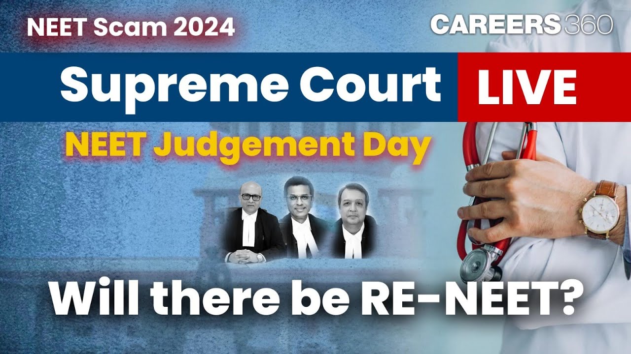 Supreme Court Live 18th July |NEET UG 2024 Scam | RE-NEET Final Judgment Day