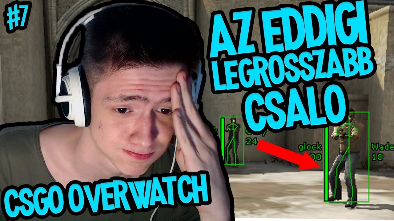 AZ EDDIGI LEGROSSZABB CSALÓ... - CSGO OVERWATCH #7