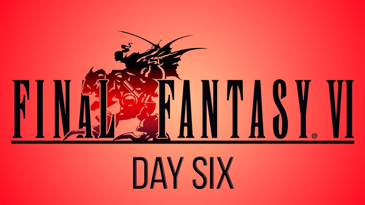 Final Fantasy VI: Day Six - Off to a Whole New Relm...