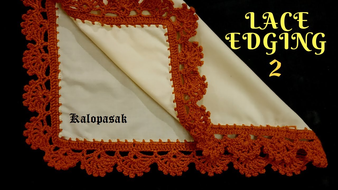 Lace Edging for Handkerchief, Dupatta, Shawl, Baby Blanket, Napkin, Curtain, Crochet Lace Type 2