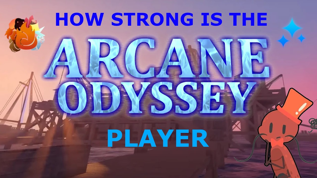 How Strong is Arcane Odyssey's Player?
