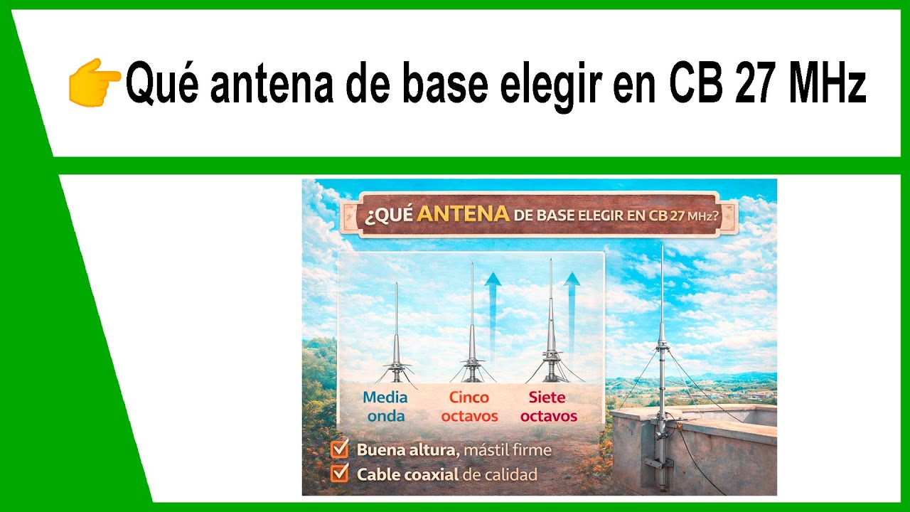 📡 Qu&eacute; antena de base elegir en CB 27 MHz