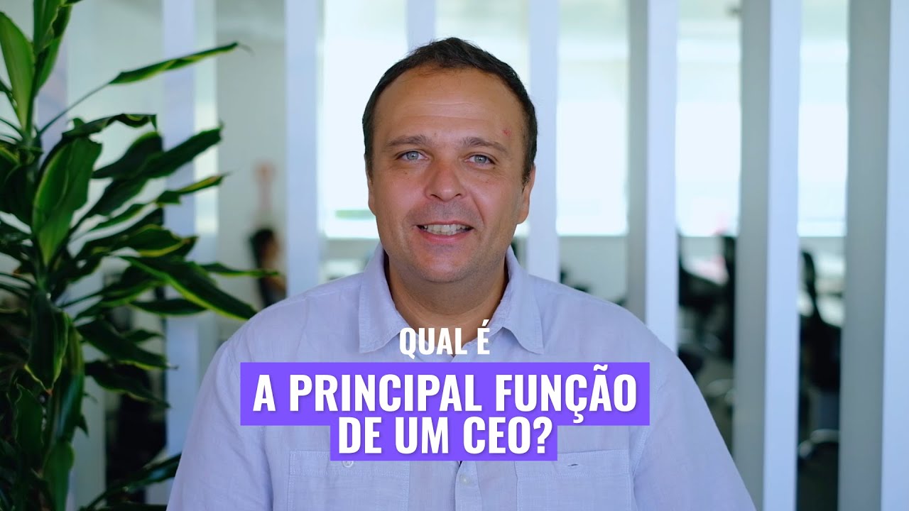 Qual é a principal função de um CEO?