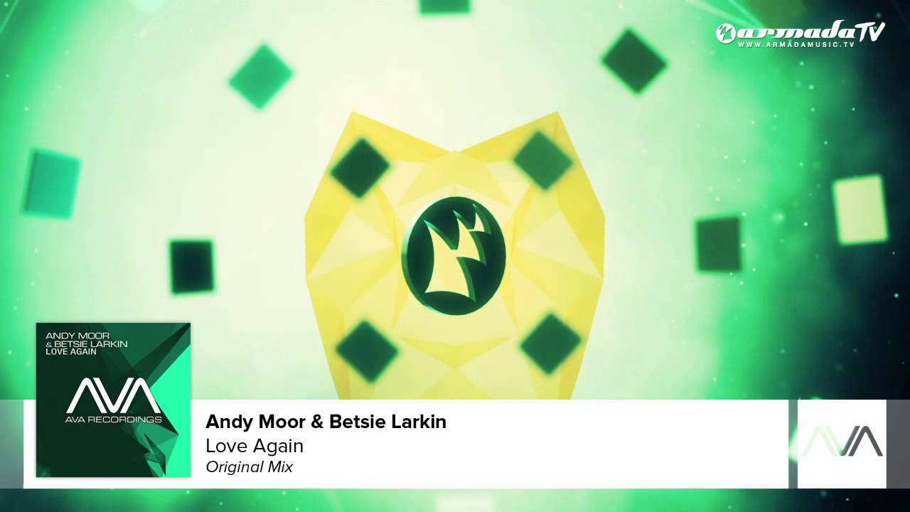 Andy Moor & Betsie Larkin - Love Again (Original Mix)