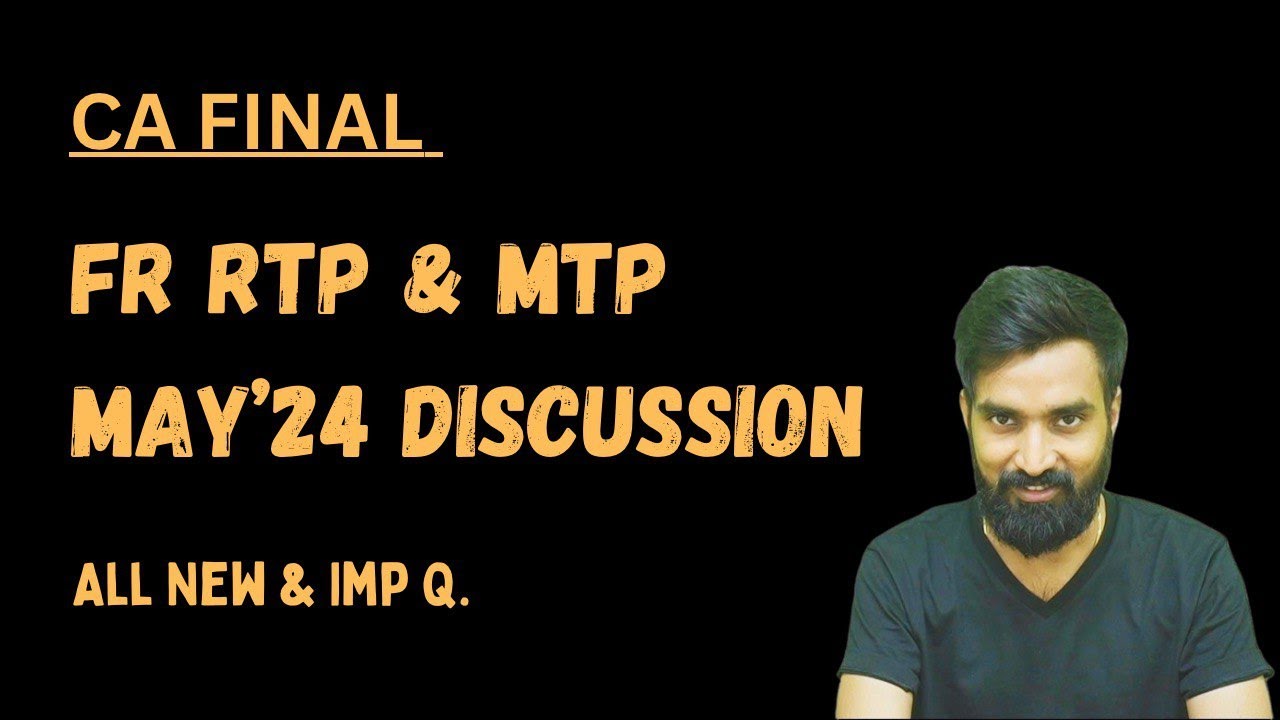 FR RTP & MTP May'24 Attempt - All Imp New Q. Discussion | CA Final FR | Pratik Jagati