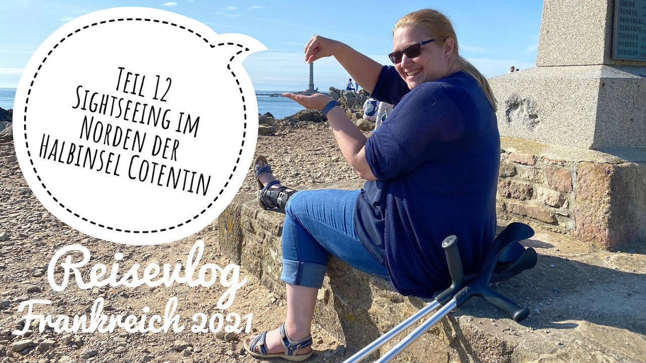 2021 Reisevlog Frankreich | Teil 12 | Sightseeing im Norden der Halbinsel Cotentin