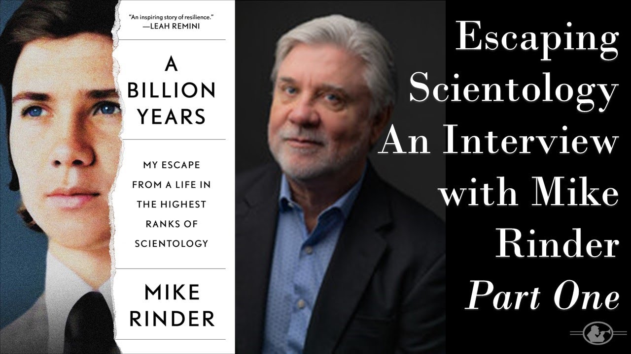 Escaping Scientology - An Interview with Former High-Ranking Scientologist Mike Rinder Part One