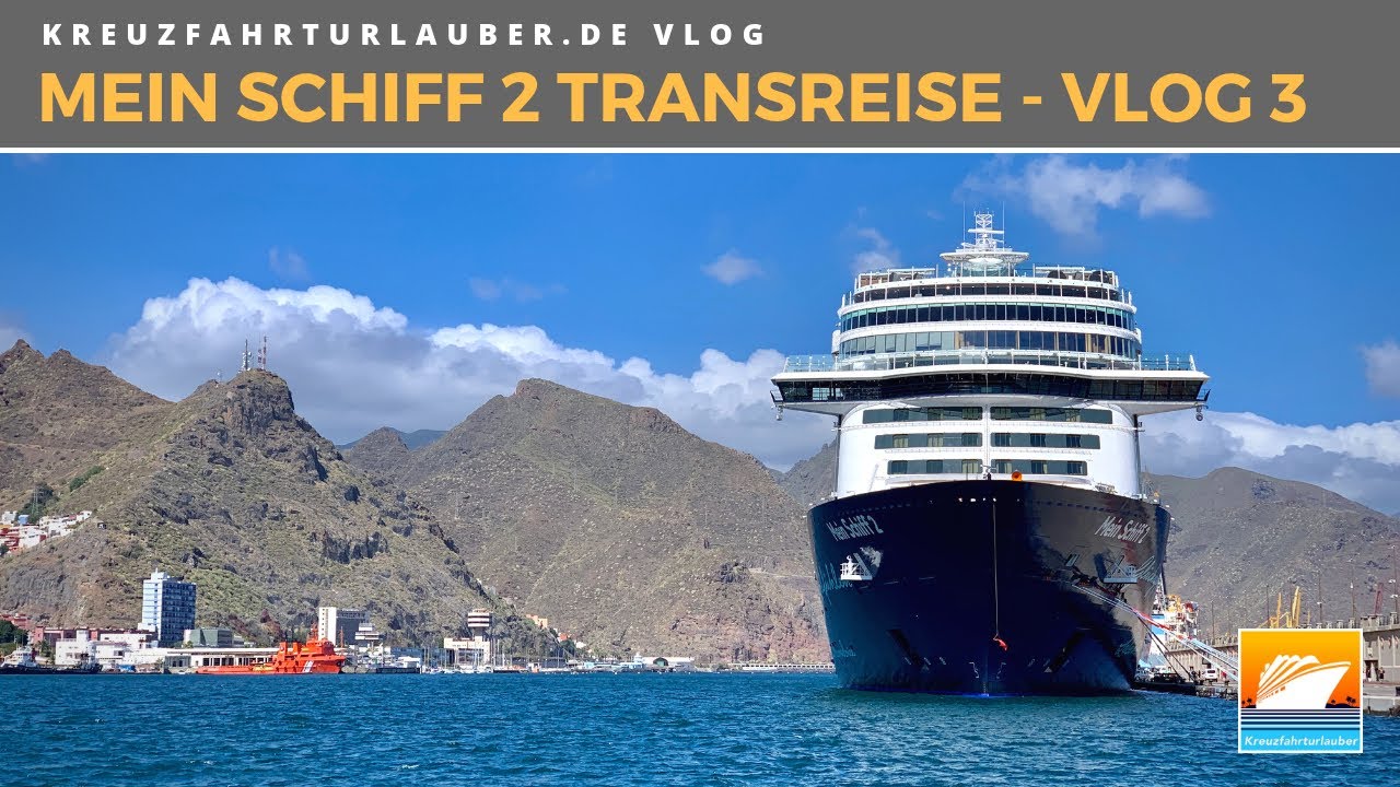Mein Schiff 2 #Vlog3 Transreise - Abenteuer Marokko und Seetag