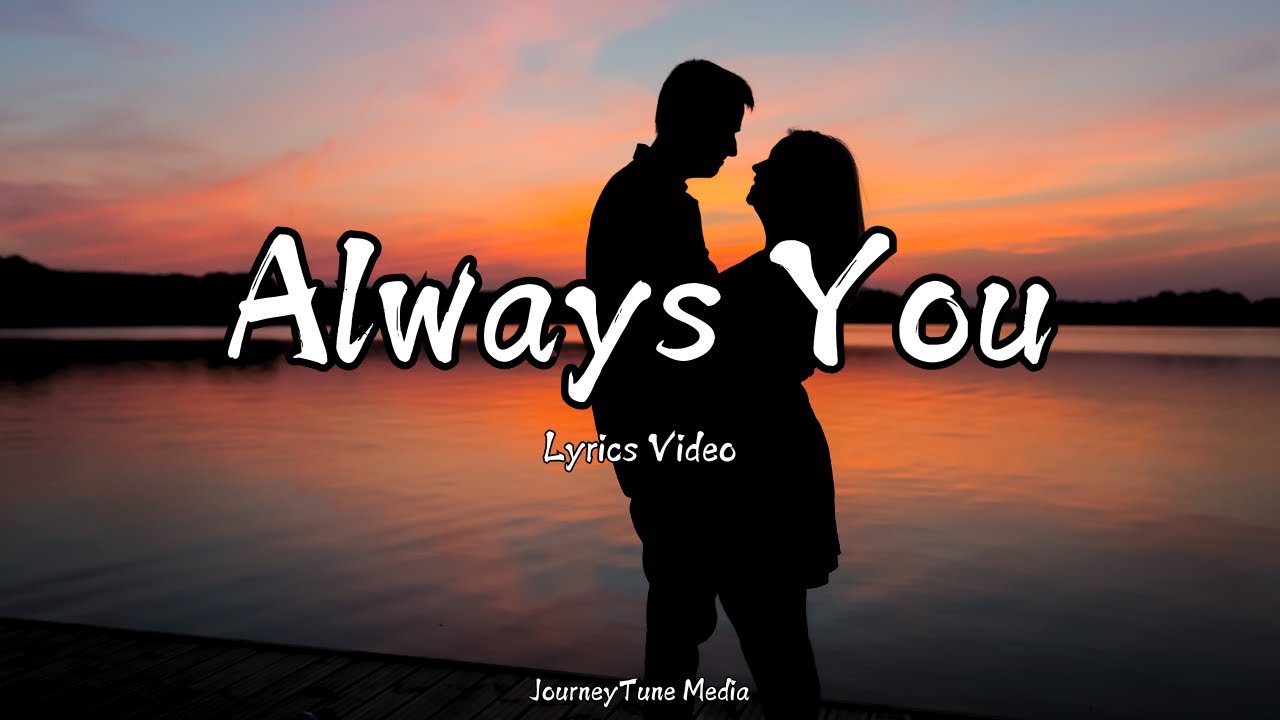 Always You - A Heartfelt Love Song for the One You Cherish (Official Lyrics Video)