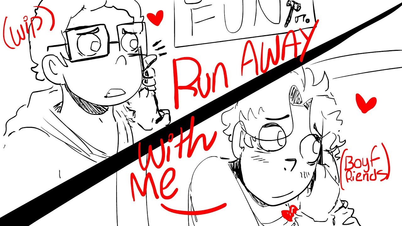 Run Away With Me | BMC animatic (Boyf Riends)