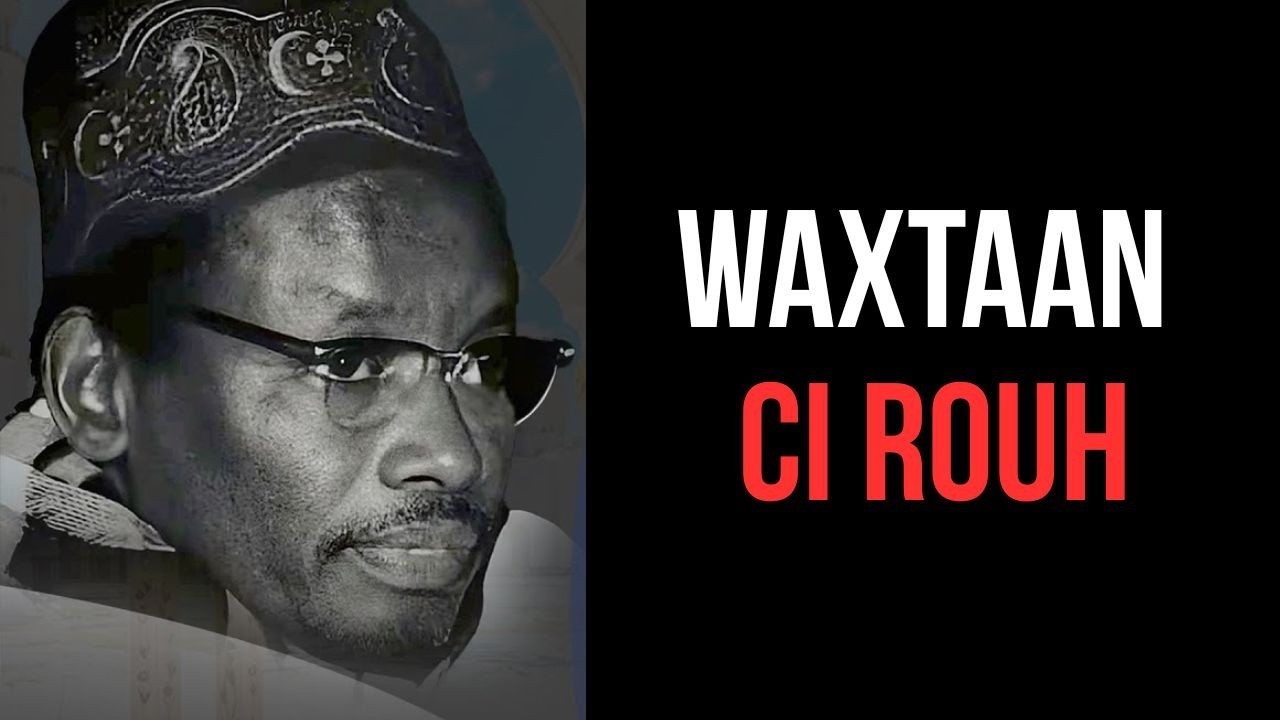 WAXTAAN CI ROUH PAR SERIGNE SAM MBAYE