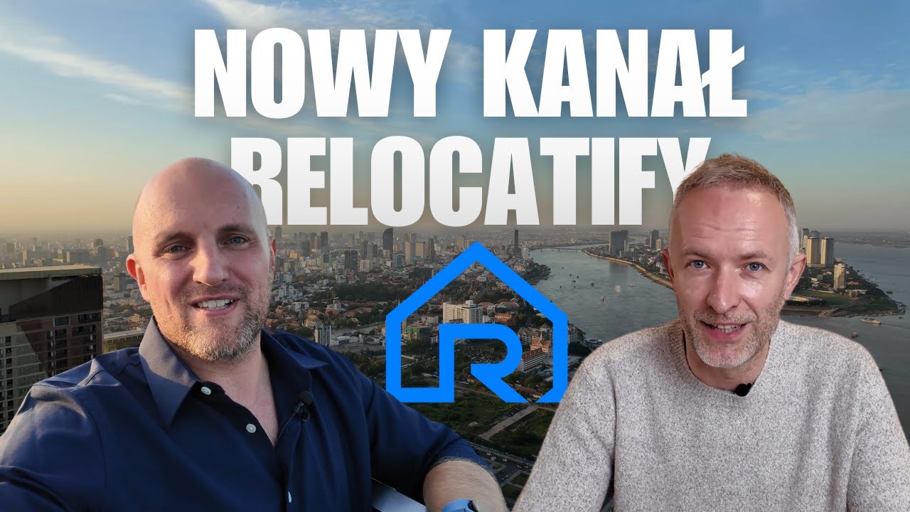 Dlaczego Kambodża? - Relocatify wreszcie na YouTube!