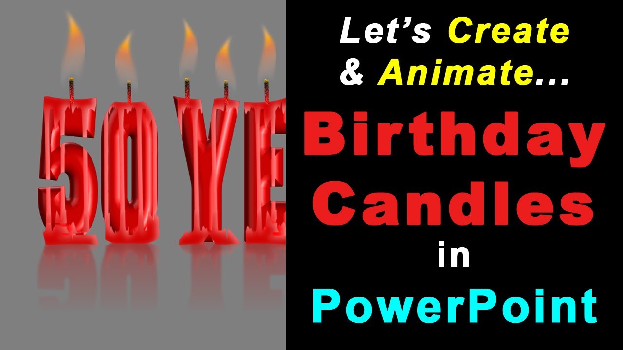 Let's Create and Animate Realistic Birthday Candles in PowerPoint