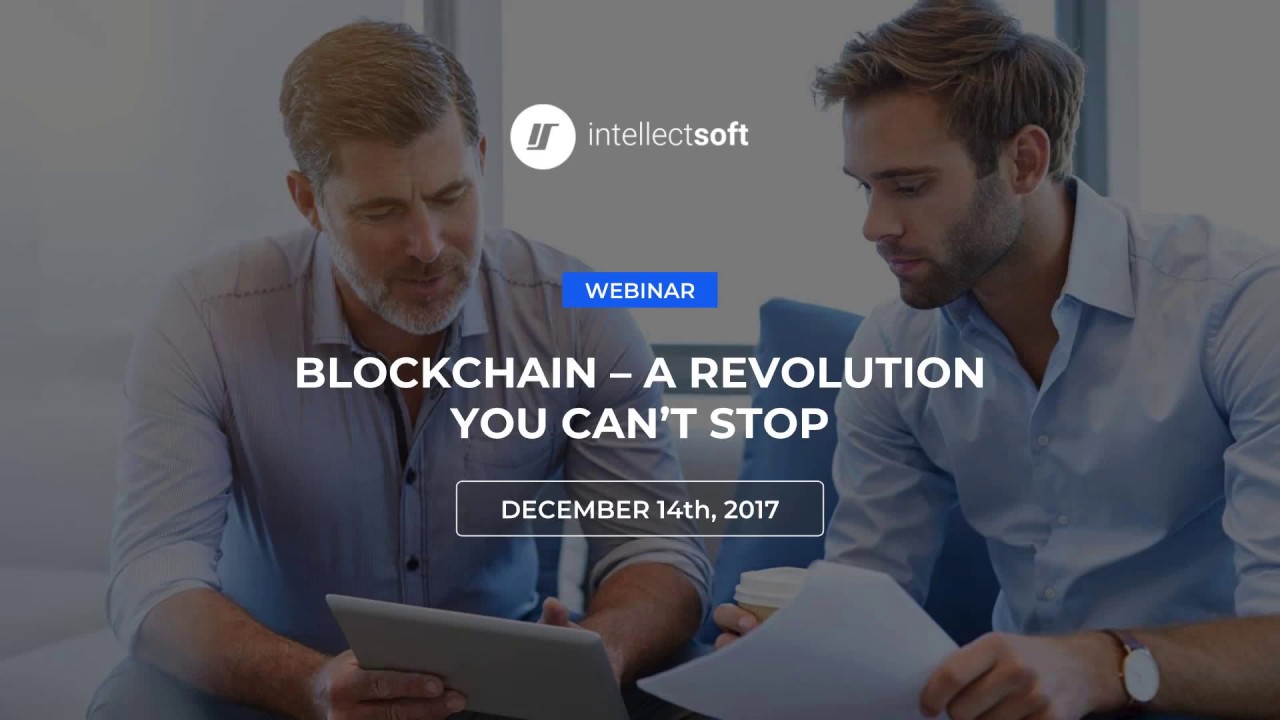 Webinar: Blockchain — A Revolution You Can’t Stop