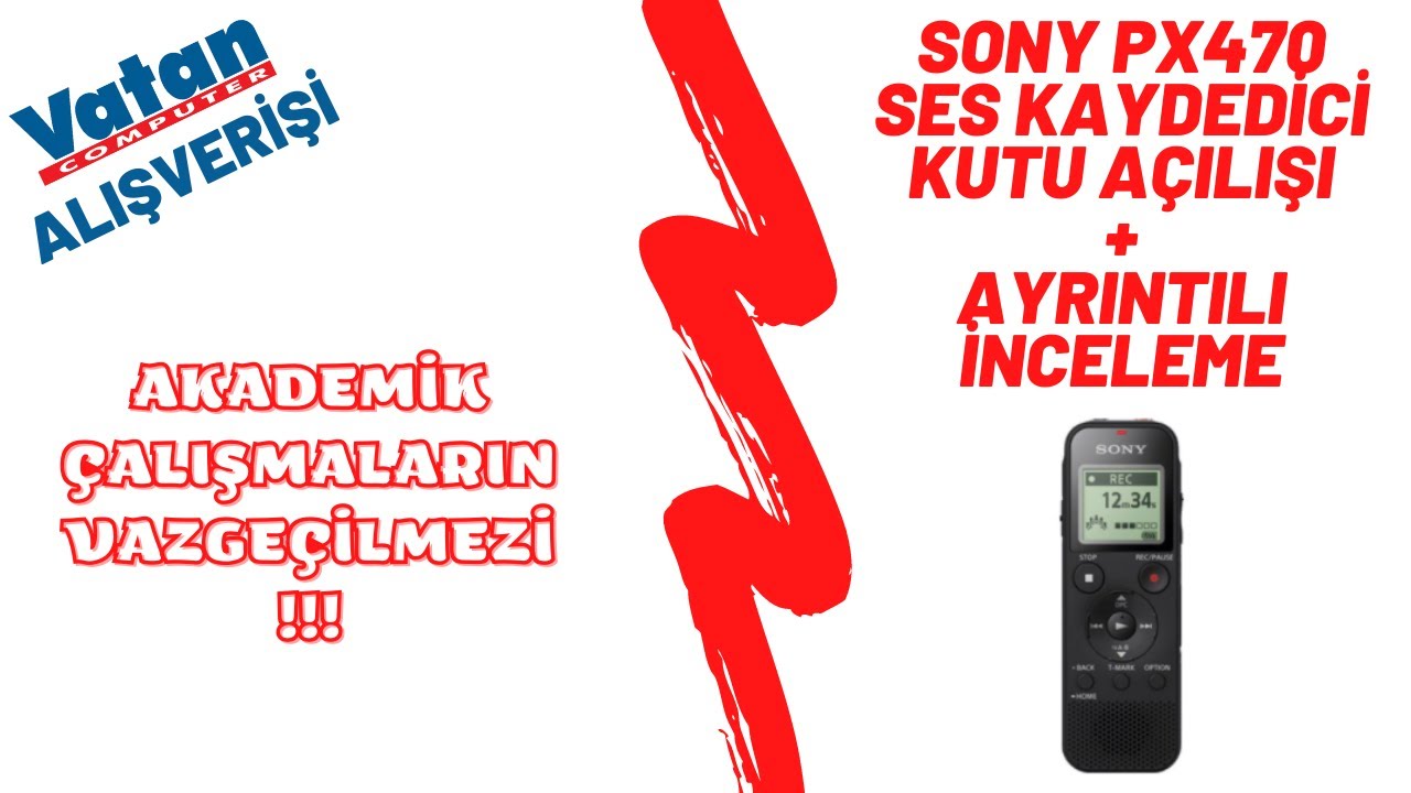 SONY ICD PX470 SES KAYIT CİHAZI | KUTU AÇILIŞI | AYRINTILI İNCELEME | VATAN BİLGİSAYAR ALIŞVERİŞİ