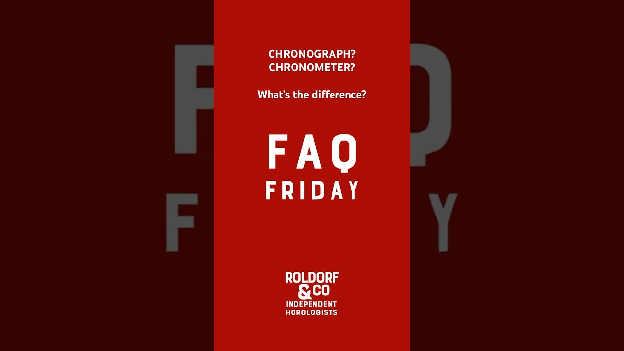 FAQ - U Friday - Chronometer? Chronograph? What&rsquo;s the difference?!!