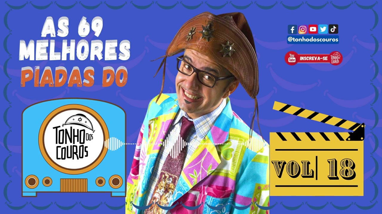 AS 69 MELHORES PIADAS DO TONHO DOS COUROS VOL 18 #18