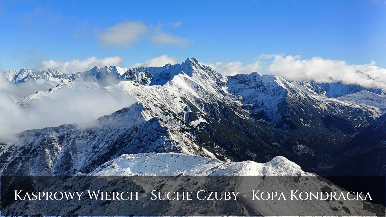 Kasprowy Wierch - Suche Czuby - Kopa Kondracka - Trekking w Tatrach Zachodnich 