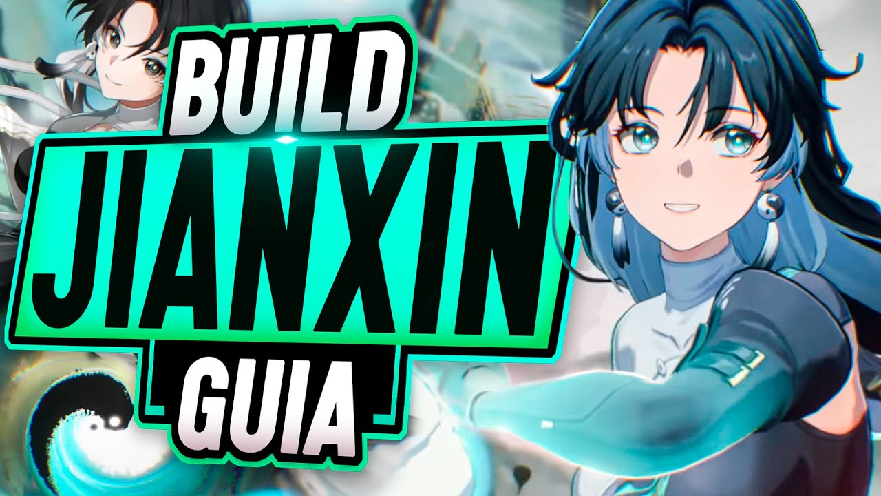 LA GUIA DEFINITIVA de JIANXIN - Build Jianxin Sub DPS y Support - Wuthering Waves