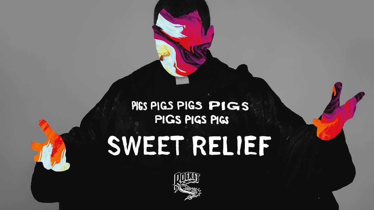 Pigs Pigs Pigs Pigs Pigs Pigs Pigs - Sweet Relief (Track)