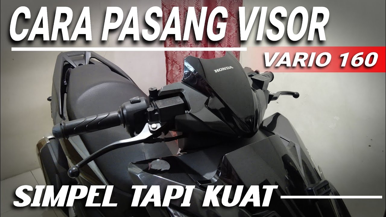 CARA PASANG VISOR ORIGINAL AHM di honda vario 160 menggunakan double tape 3M