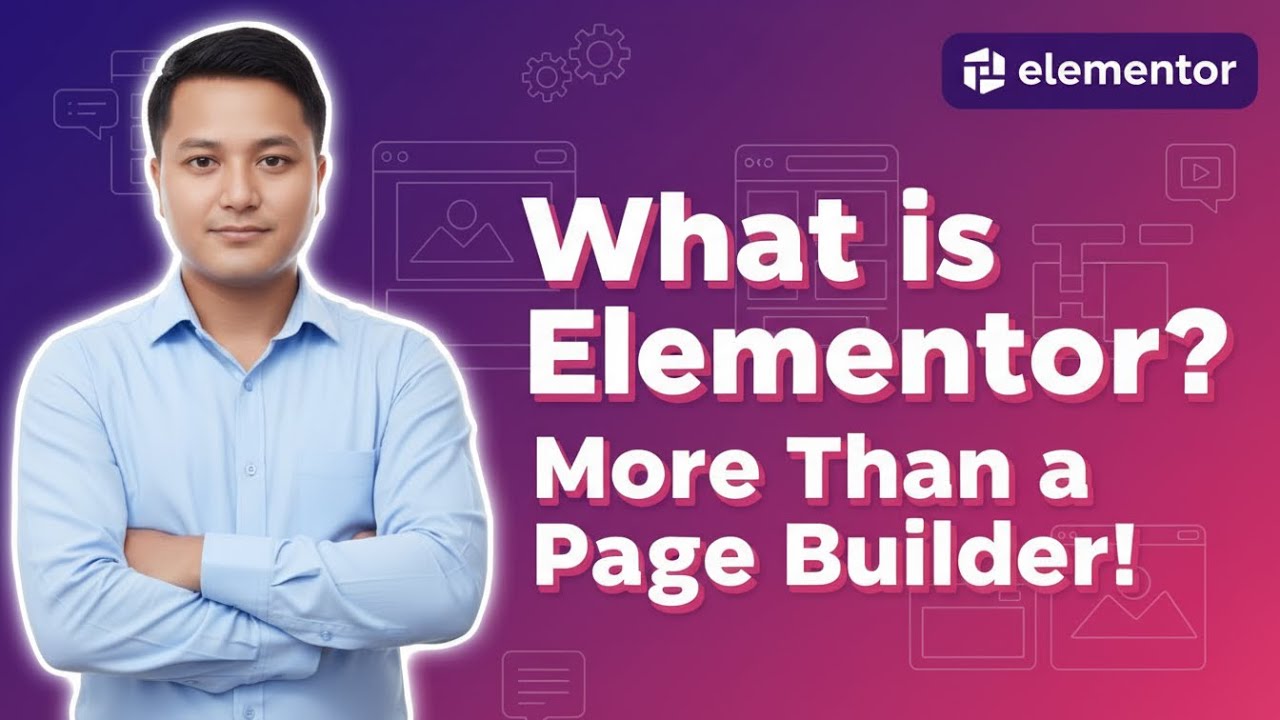What Is Elementor? Complete Guide for Beginners | More Than Just a Page Builder!