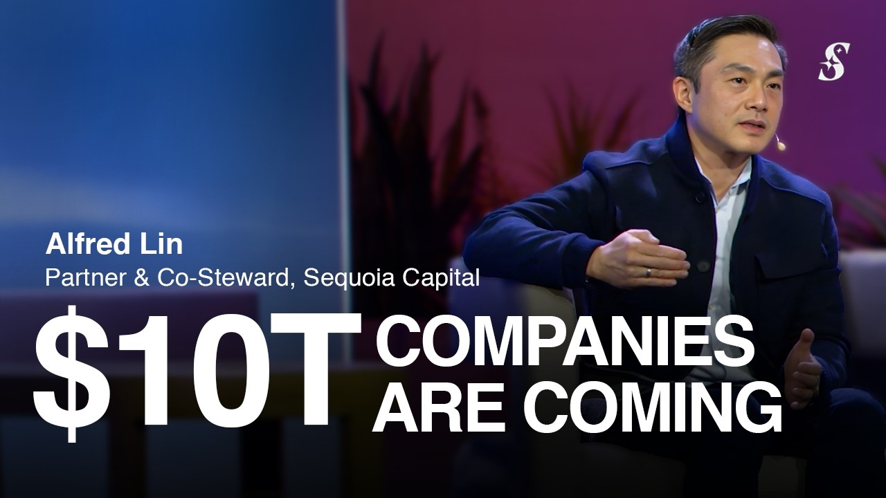 Sequoia’s Alfred Lin: $10T Companies Are Coming