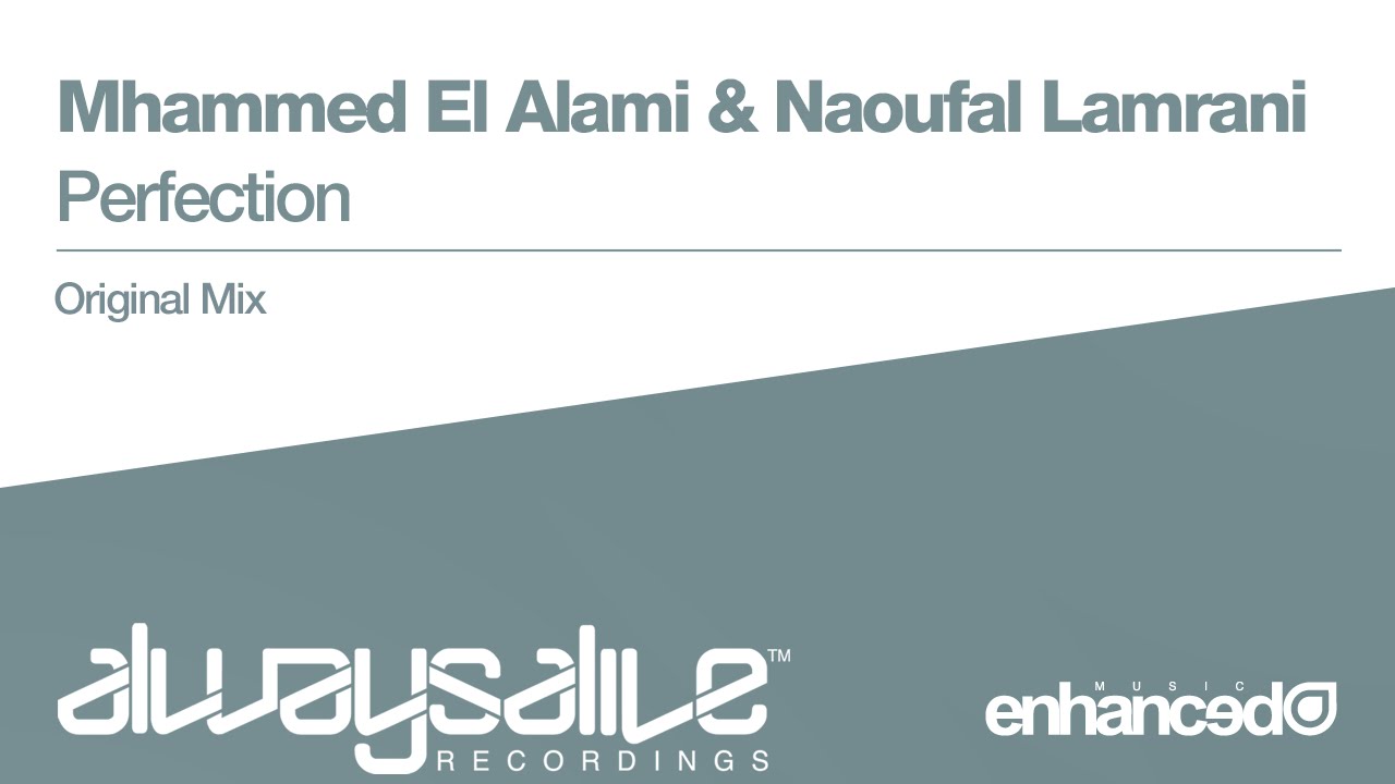 Mhammed El Alami & Naoufal Lamrani - Perfection [OUT NOW]
