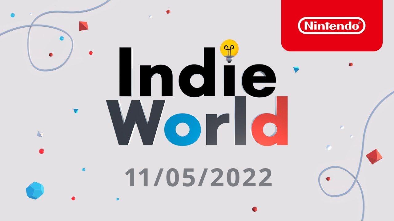 Indie World&nbsp;&ndash; 11/05/2022 (Nintendo Switch)