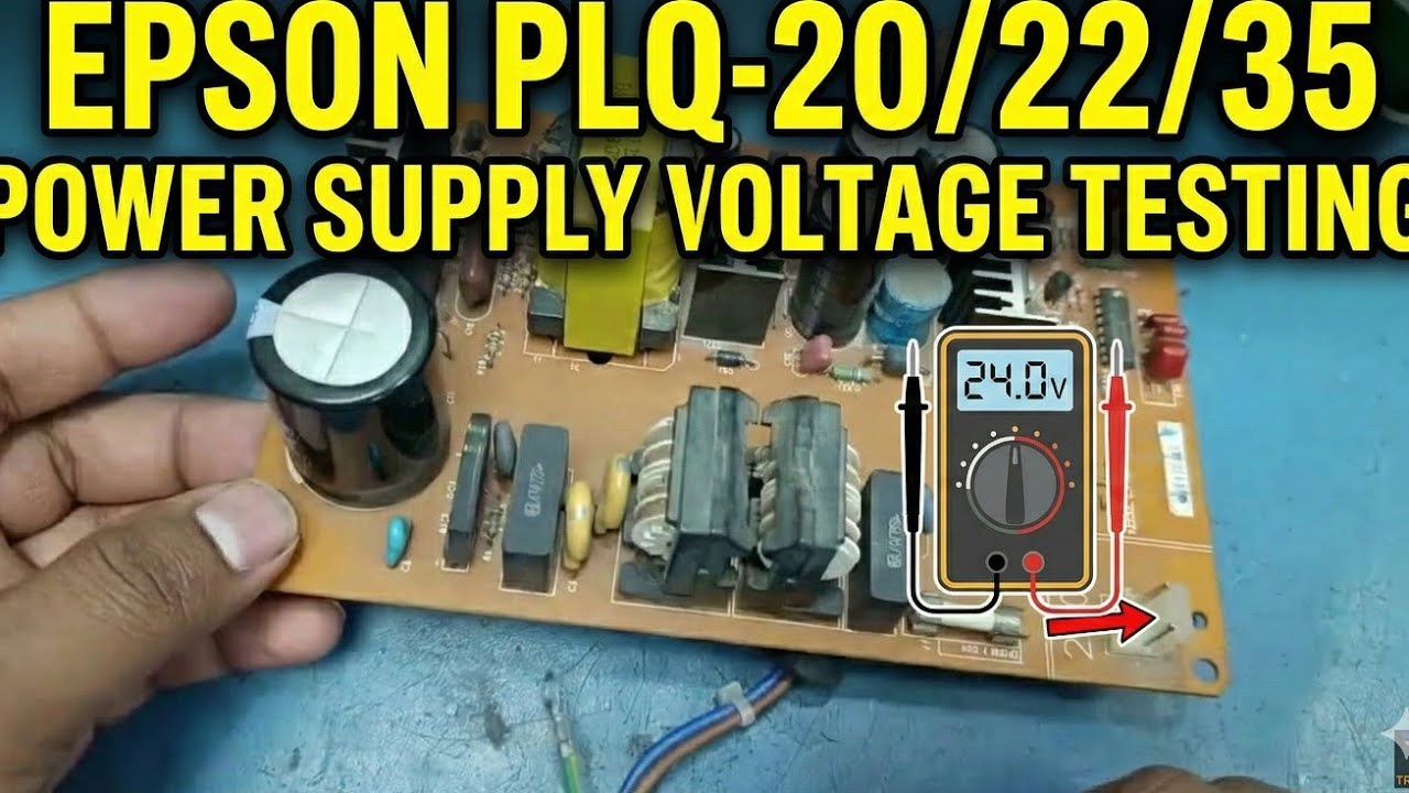 Epson PLQ-20 Power Supply Check & Repair Guide | Dead Printer Solution