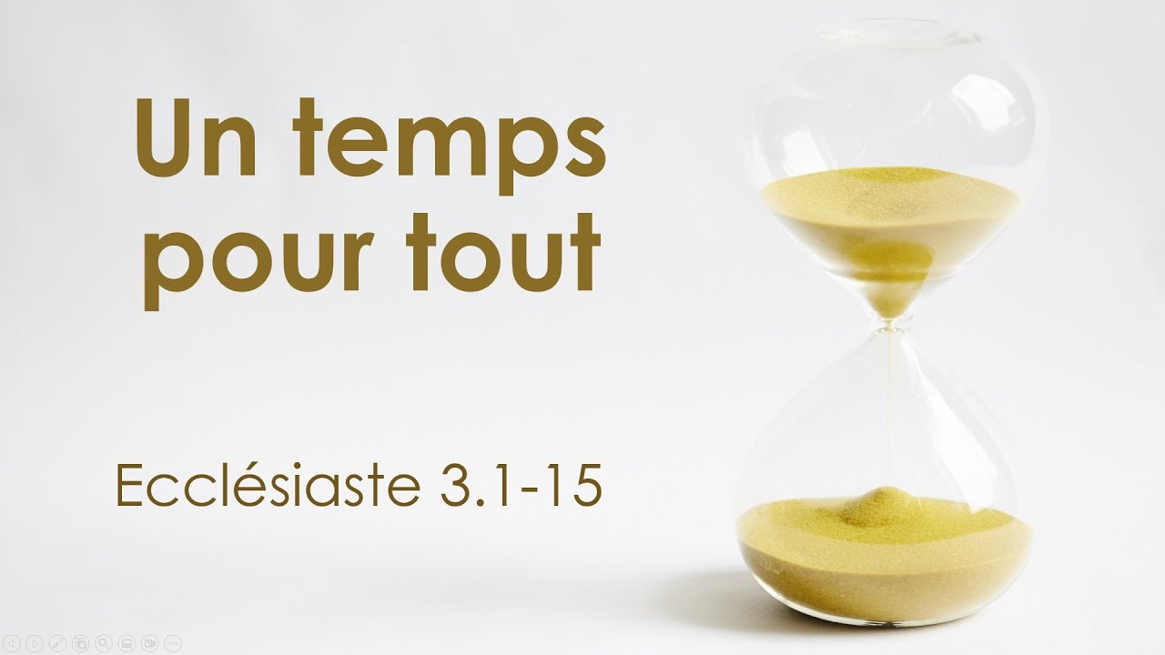 « Un temps pour tout » Prédication du 26 10 2025