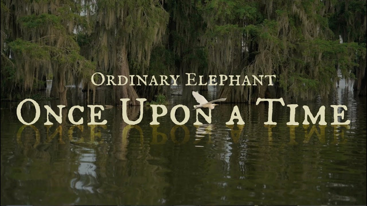 Once Upon a Time - Ordinary Elephant [Official Video]