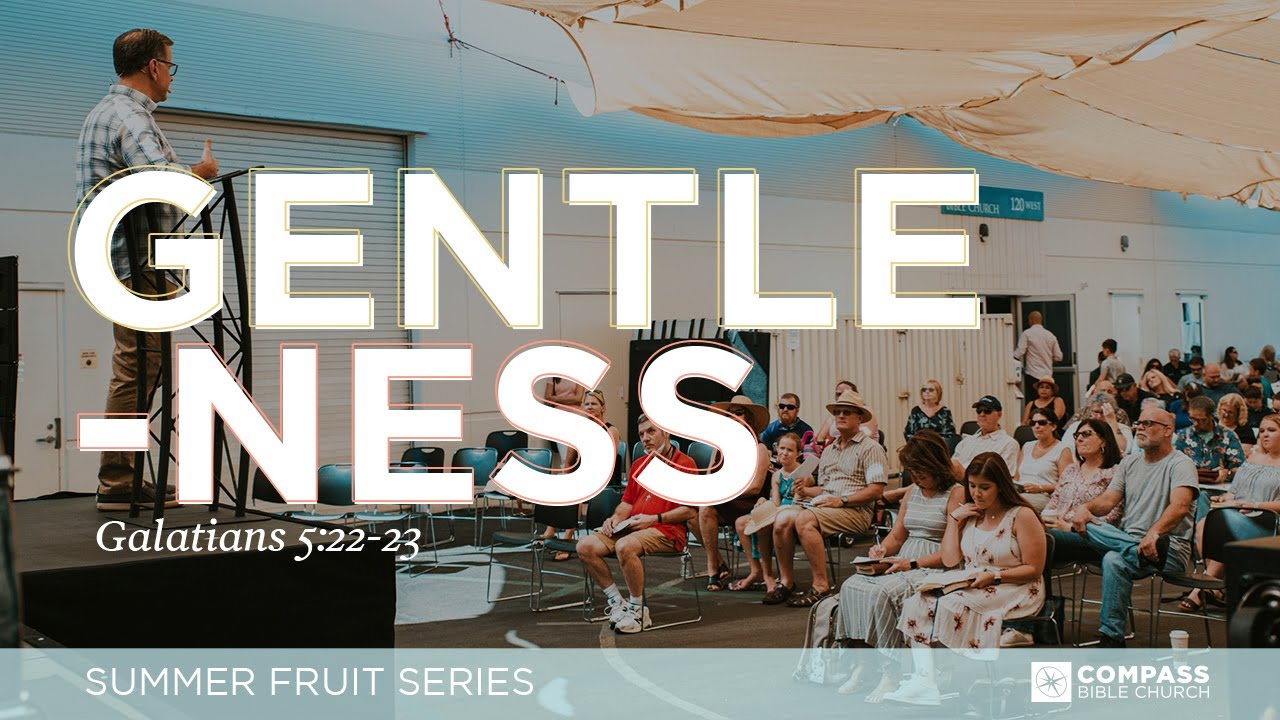 Gentleness (Galatians 