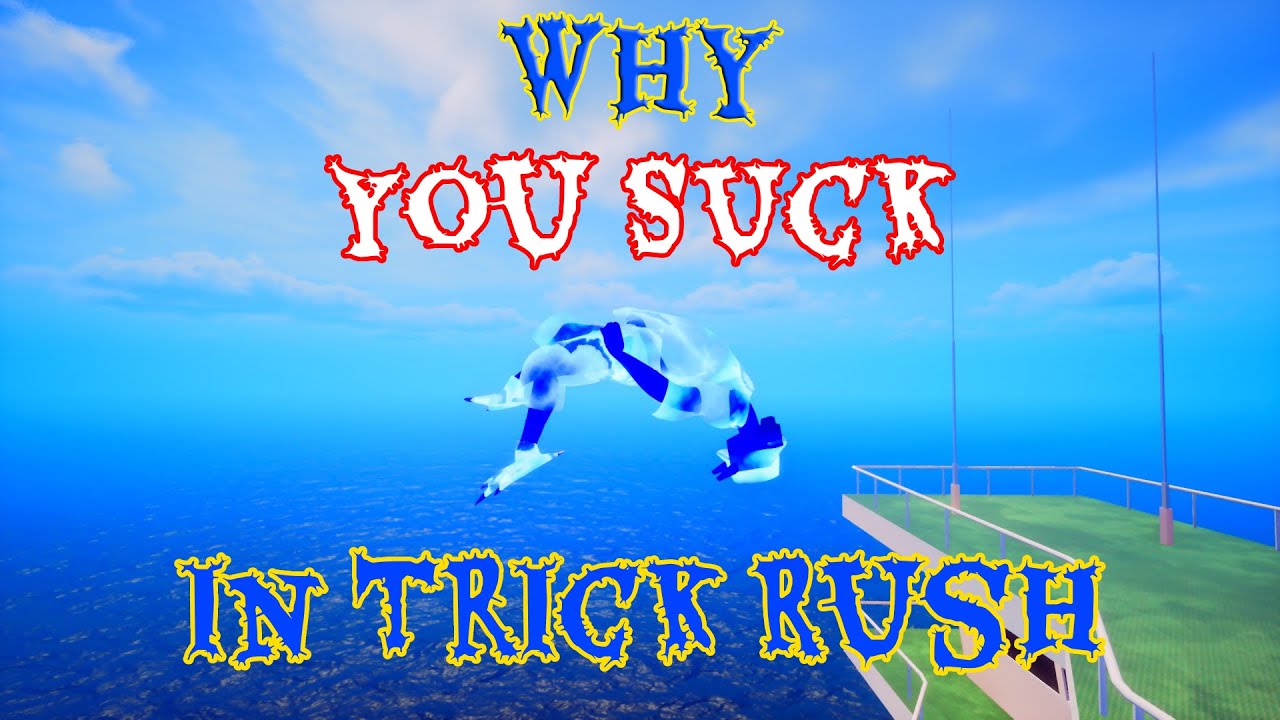 Why YOU SUCK in Trick Rush [Rooftops & Alleys]