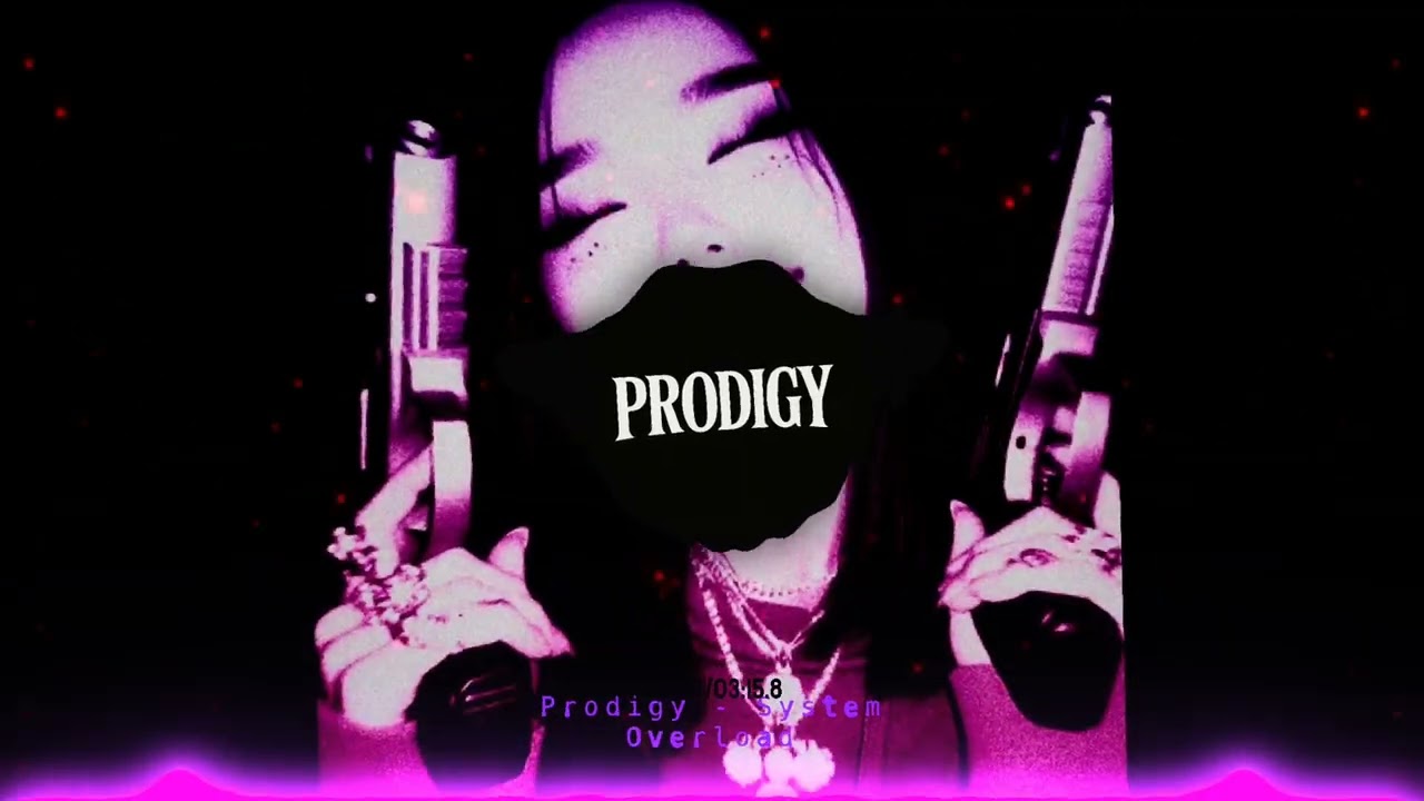 Prodigy - System Overload
