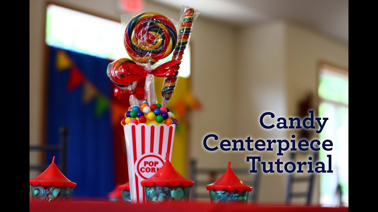 Circus Party - Candy Centerpiece Tutorial