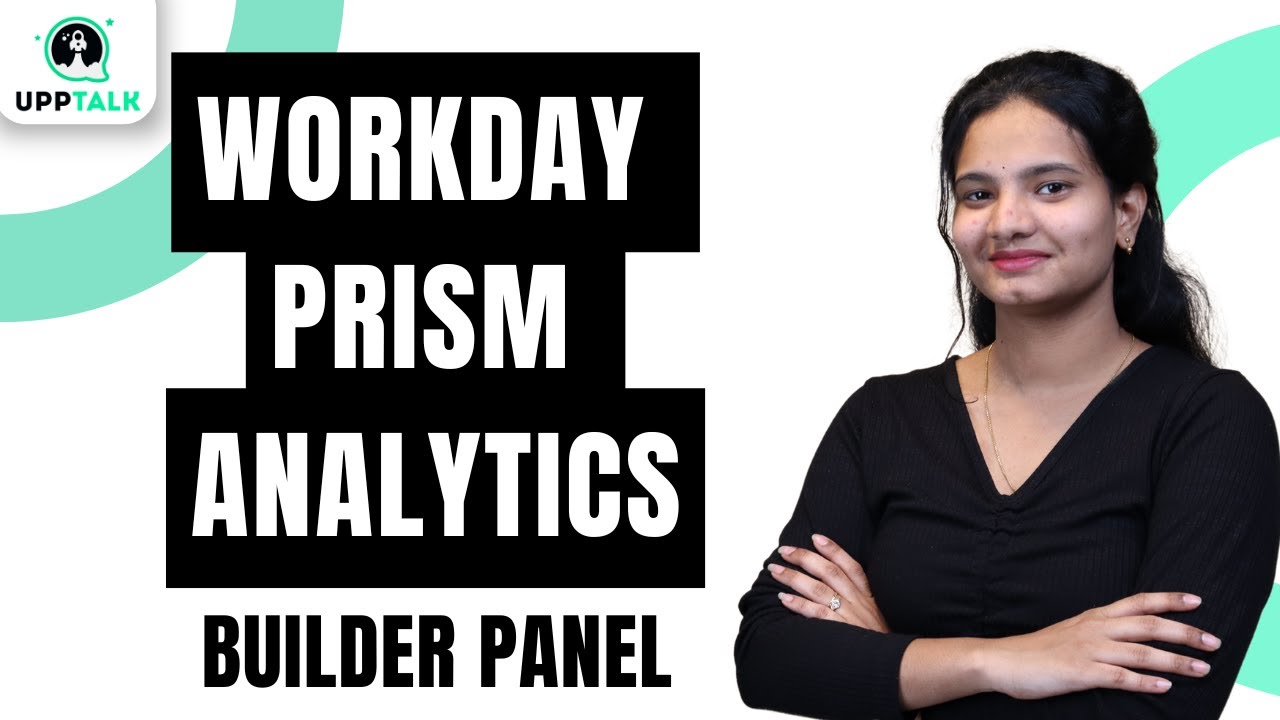 Workday Prism Analytics Report Fields And Values Builder Panel | Workday Prism Analytics | UppTalk