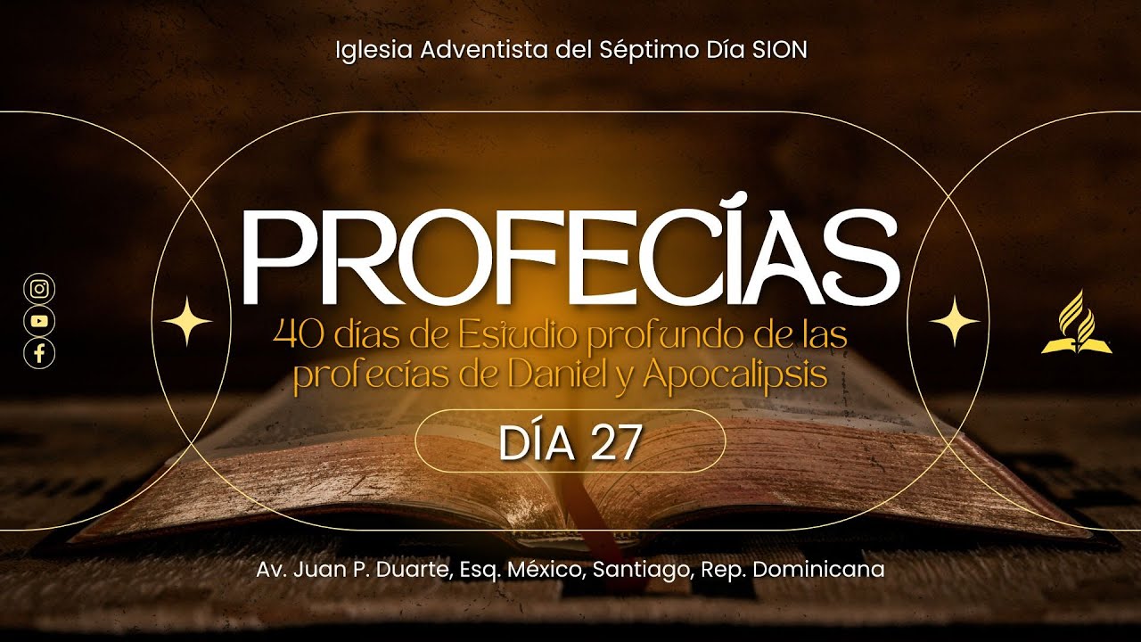 40 Días de Profecía | Dios muestra control absoluto en Apocalipsis |Día 27 - Iglesia Adventista SION