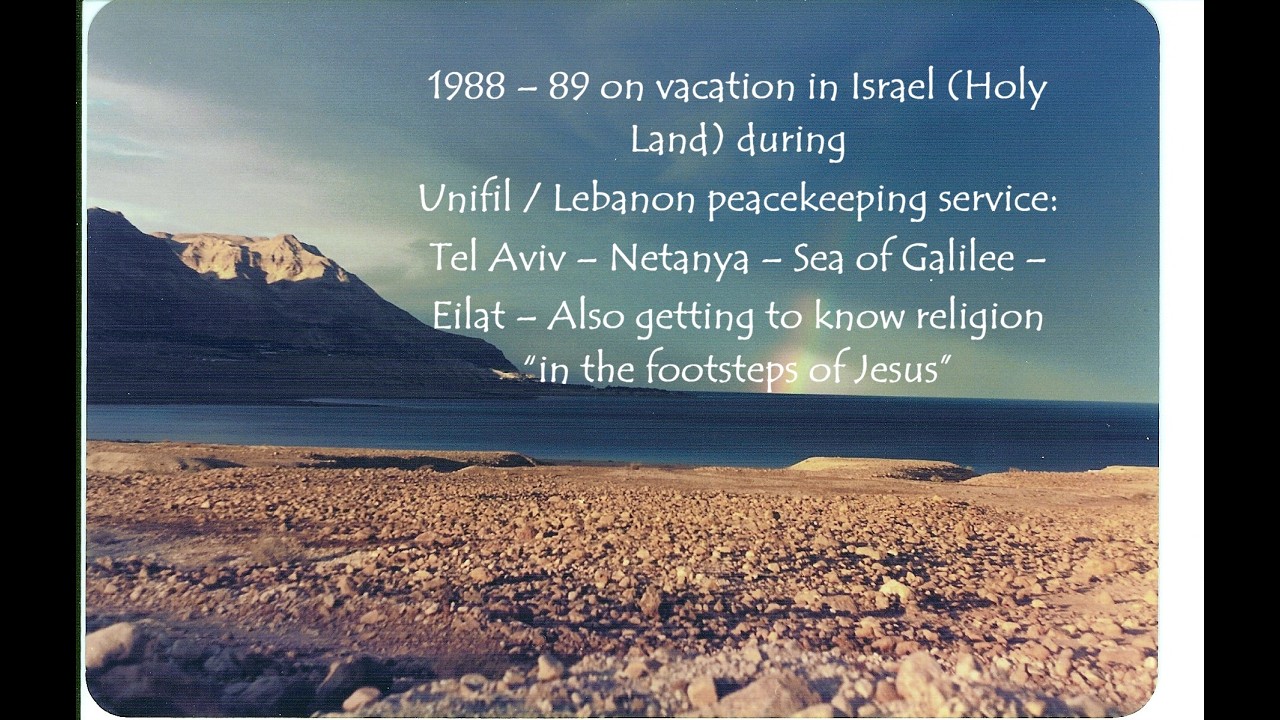 1988 – 89 on vacation in Israel (Holy Land)