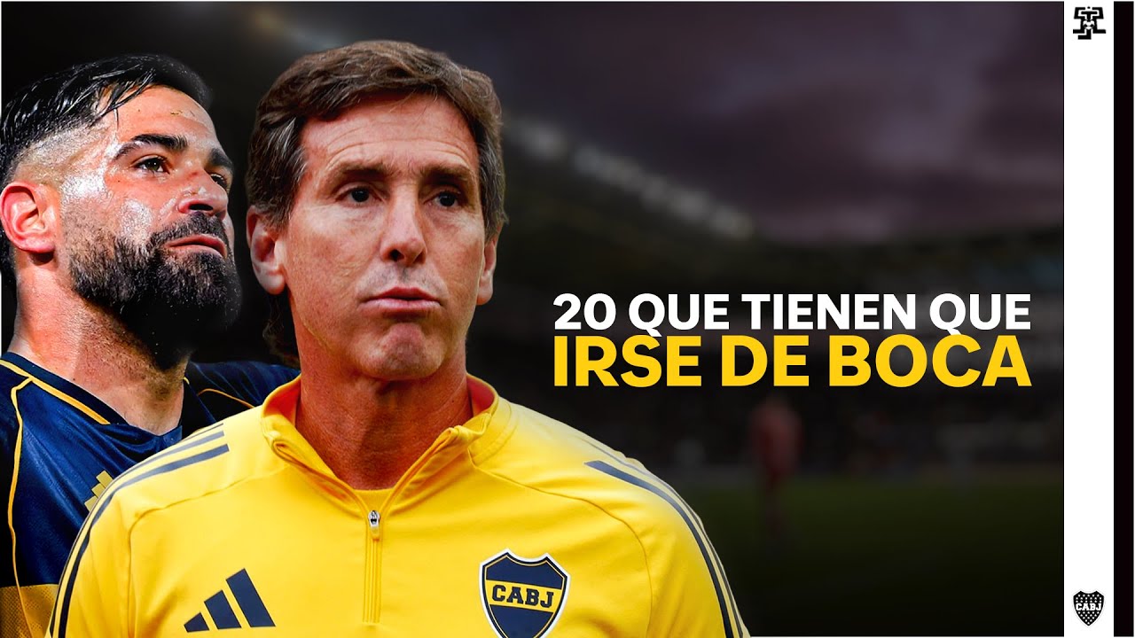 El &Uacute;LTIMO que APAGUE la LUZ | Los 20 JUGADORES que se TIENEN que IR de BOCA JUNIORS