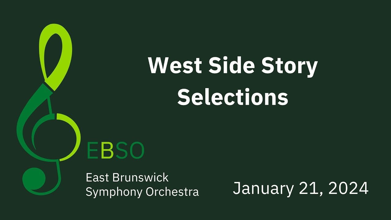 West Side Story Selections (arr. Jack Mason) - East Brunswick Symphony Orchestra
